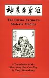 The Divine Farmers Materia Medica: A Translation of the Shen Nong Ben Cao (Blue Poppys Great Masters Series)