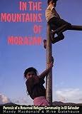 In the mountains of Morazan : portrait of a returned refugee community in El Salvador
