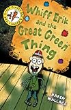Whiff Eric and the great green thing