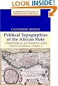 Political Topographies of the African State: Territorial Authority and Institutional Choice (Cambridge Studies in Comparative Politics)