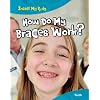How Do Braces Work?: Teeth (Inside My Body)