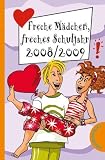 Freche M�dchen, freches Schuljahr 2008/2009 - Birgit Sch�ssow