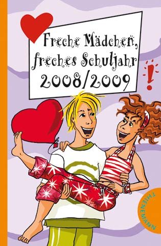 Freche Mädchen, freches Schuljahr 2008/2009