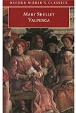 Buy : Valperga: Or, the Life and Adventures of Castruccio, Prince of Lucca (Oxford World`s Classics)