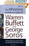 The Winning Investment Habits of Warren Buffett and George Soros: What You Can Learn from the World's Richest Investors