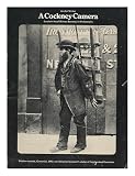 A cockney camera : London's social history recorded in photographs