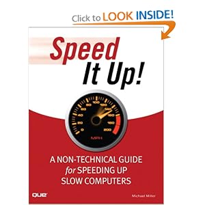 Speed It Up! A Non-Technical Guide for Speeding Up Slow Computers