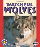 Watchful Wolves (Pull Ahead Books)