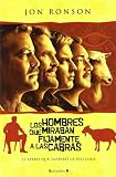Hombres que miraban fijamente a las cabras, los (Cronica (ediciones B))