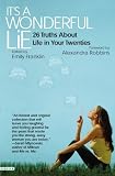 It's a Wonderful Lie: 26 Truths About Life in Your Twenties Medium