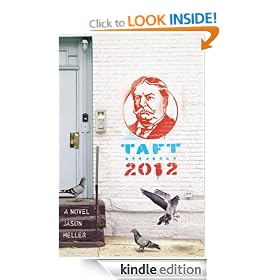 Taft 2012: A Novel