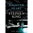 Haunted Heart: The Life and Times of Stephen King
