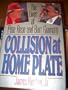 Collision at Home Plate: The Lives of Pete Rose and Bart Giamatti