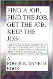Find a Job, Find The Job, Get the Job, Keep the Job