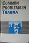 Common Problems in Trauma (Common Problems in Surgery Series)