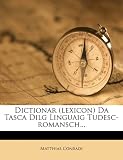 Dictionar (lexicon) Da Tasca Dilg Linguaig Tudesc-romansch... (German Edition)