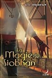 La magie de Siobh�n