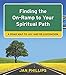 Finding the On-Ramp to Your Spiritual Path: A Roadmap to Joy and Rejuvenation