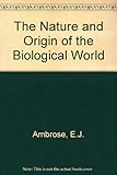 The nature and origin of the biological world