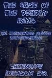 The Case of the Deadly Ring (An Alexander Steele Investigation)