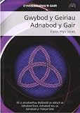 Gwybod y geirau adnabod y gair : 45 o astudiaethau Beiblaidd yn edrych ar : adnabod Duw, adnabod Iesu ac adnabod yr Ysbryd Glan