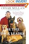 Be the Pack Leader: Use Cesar's Way t...