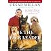Be the Pack Leader: Use Cesar's Way to Transform Your Dog . . . and Your Life