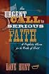An Urgent Call to a Serious Faith: A Prophetic Alarm for the Bride of Christ