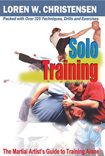 Solo Training: The Martial Artist's Guide to Training Alone