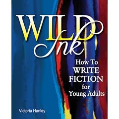 Wild Ink: How to Write Fiction for Young Adults
