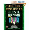 Fuel Cell Projects for the Evil Genius
