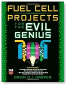Fuel Cell Projects for the Evil Genius