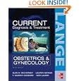 CURRENT Diagnosis and Treatment Obstetrics and Gynecology, Tenth... by Alan DeCherney, Lauren Nathan, and T. Murphy Goodwin