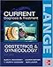 CURRENT Diagnosis & Treatment Obstetrics & Gynecology, Tenth Edition (LANGE CURRENT Series)