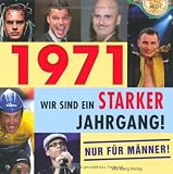 1971- Wir sind ein starker Jahrgang - Nur f�r M�nner!