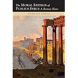 the moral sayings of publius syrus a roman slave
