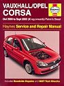 Vauxhall/Opel Corsa Petrol and Diesel Service and Repair Manual: Oct 2000 to Sept 2003 (Haynes Service and Repair Manuals)