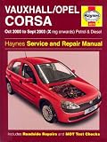 Vauxhall/Opel Corsa Petrol and Diesel Service and Repair Manual: Oct 2000 to Sept 2003 (Haynes Service and Repair Manuals)