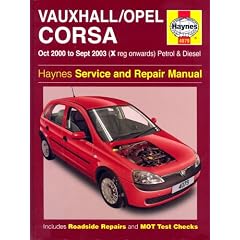 Vauxhall/Opel Corsa Petrol and Diesel Service and Repair Manual: Oct 2000 to Sept 2003 (Haynes Service and Repair Manuals)