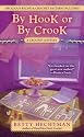 By Hook or by Crook (A Crochet Mystery)