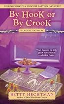 By Hook or by Crook (A Crochet Mystery)