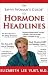 The Savvy Woman's Guide to Hormone Headlines: What America Got Wrong About Estrogen (The Savvy Woman's Guide Series) 