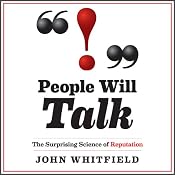 People Will Talk: The Surprising Science of Reputation | [Paul Whitfield]