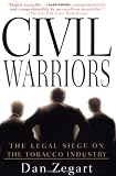 Civil Warriors: The Legal Siege on the Tobacco Industry