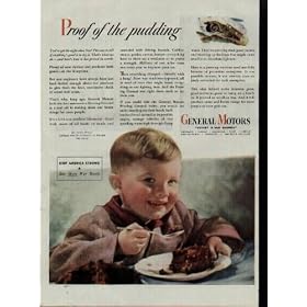 US Army M-2 Half-Track - Proof of the pudding. You've got the right idea, Son! The way to tell if anything's good is to try it. That's why we do - and here's how it has proved it's worth. Plenty of new devices and products look good - on the blueprints. But our engineers have always been just hard-boiled enough about our products to give them the final, conclusive check of actual field trials. That's why, long ago, General Motors built the first automotive Proving Ground as a real aid in making more and better things for more people. It's a 1245-acre outdoor laboratory - laced with miles of all kinds of roads and crowded with driving hazards. Then everything changed - literally with a bang! New war machines appeared, all in need of tests that might mean everything to our fighting men. And the Proving Ground was right there to try them out. ..... 1944 General Motors War Bond Ad, A4827A.