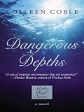 Dangerous Depths (Aloha Reef Series #3) Colleen Coble