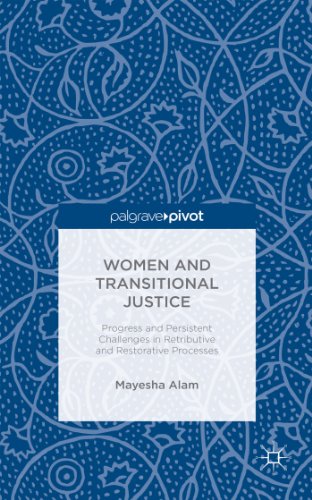 Women and Transitional Justice: Progress and Persistent Challenges in Retributive and Restorative Processes (Palgrave Pivot)
