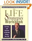 The Life Strategies Workbook: Exercises and Self-Tests to Help You Change Your Life