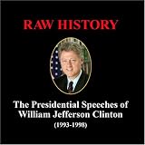 Raw History: The Presidential Speeches of Bill Clinton (1993-1998) [CD on Demand]