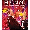 Elton John: Elton 60 - Live At Madison Square Garden [Blu-ray]